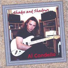 Al Candello : Shades and Shadows
